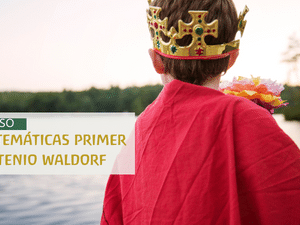Certificación de Matemáticas desde la Pedagogía Waldorf para primer septenio