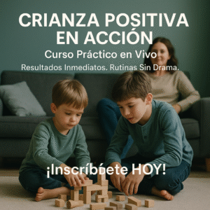 Curso Práctico: Crianza Positiva en Acción